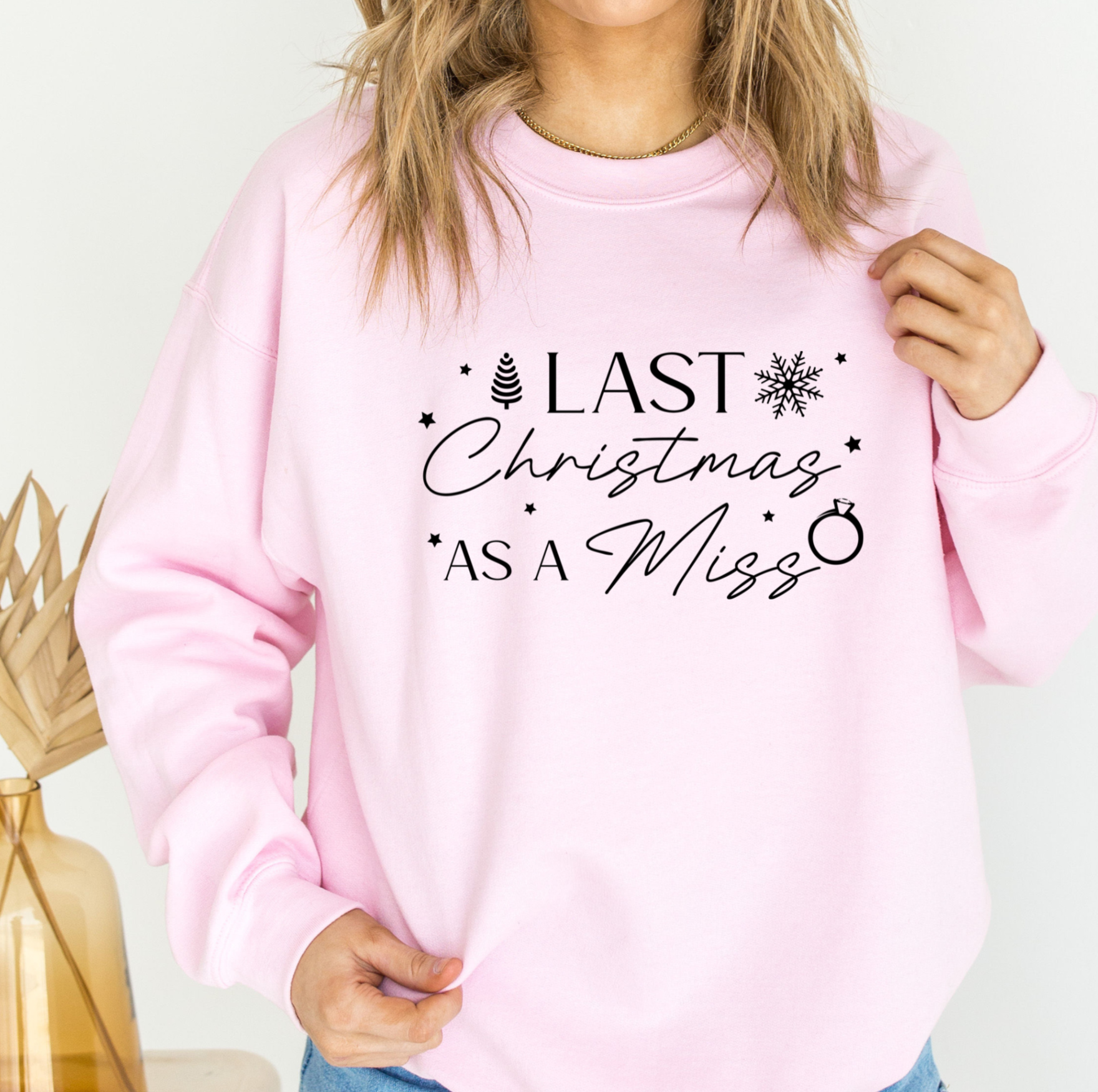 pink sweatshirt for birde to be with 'last Christmas as a miss' design